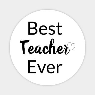 Best Teacher Ever, Teaching, Teacher Appreciation, Teacher Life , Gift For Teacher, Teaching Gifts Magnet